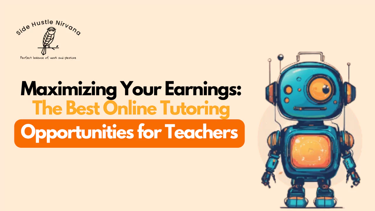 Maximizing Your Earnings: The Best Online Tutoring Opportunities for Teachers