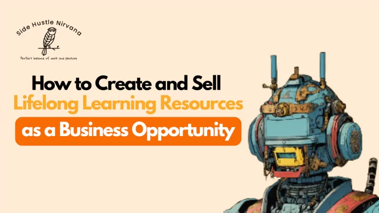 How to Create and Sell Lifelong Learning Resources as a Business Opportunity