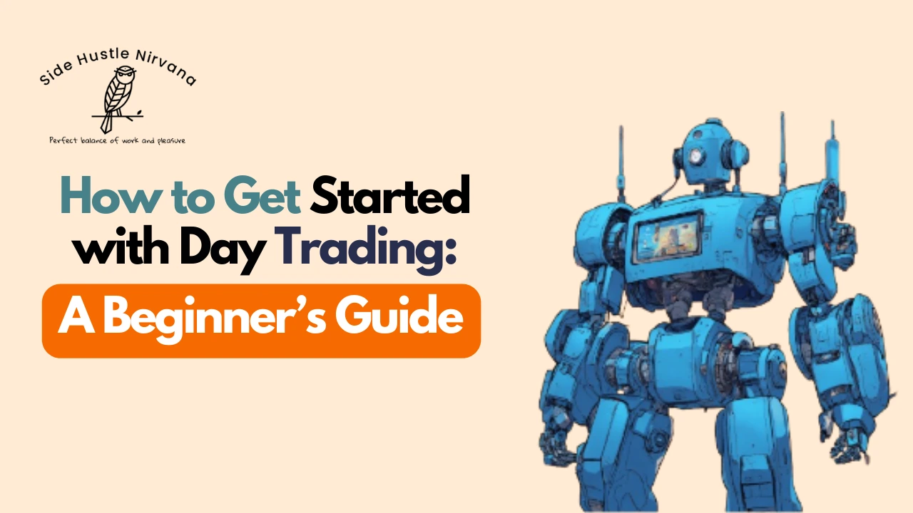 How to Get Started with Day Trading: A Beginner’s Guide