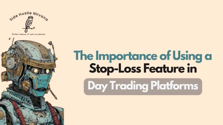 The Importance of Using a Stop-Loss Feature in Day Trading Platforms