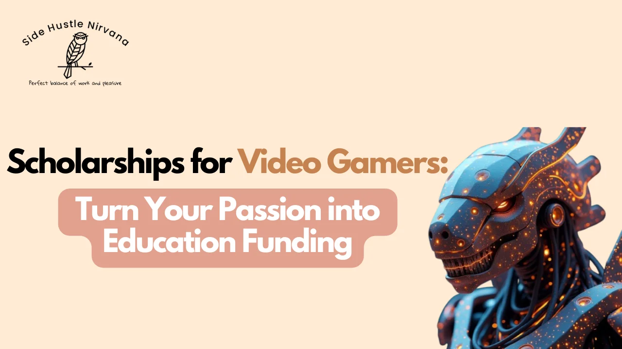 Scholarships for Video Gamers: Turn Your Passion into Education Funding