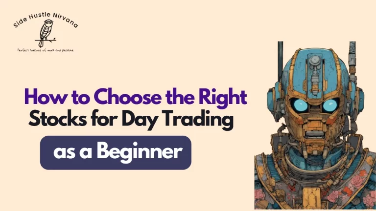 How to Choose the Right Stocks for Day Trading as a Beginner