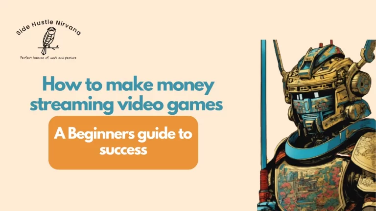 How to Make Money Streaming Video Games: A Beginner's Guide to Success