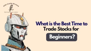 What is the Best Time to Trade Stocks for Beginners?