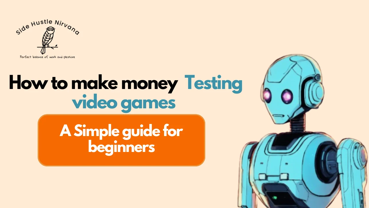 How to Make Money Testing Video Games: A Simple Guide for Beginners