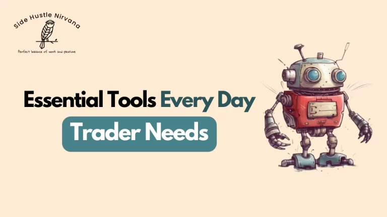 Essential Tools Every Day Trader Needs