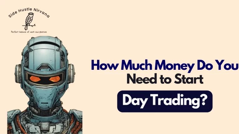 How Much Money Do You Need to Start Day Trading?