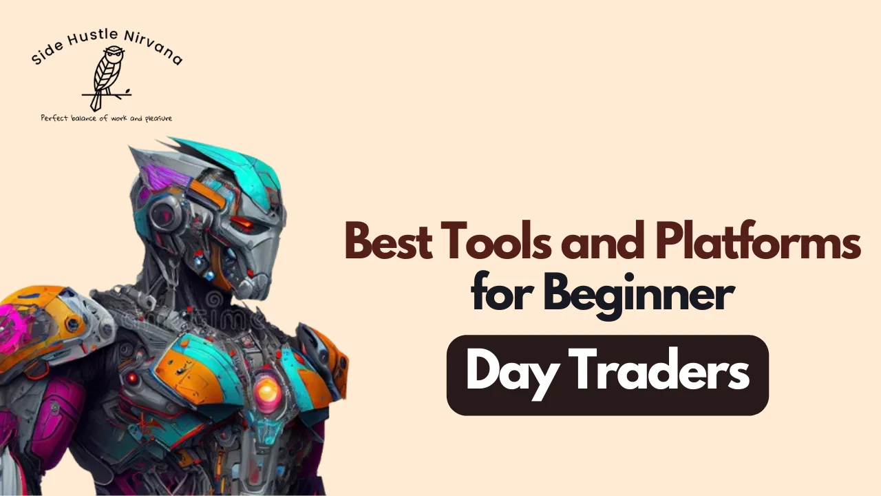 Best Tools and Platforms for Beginner Day Traders