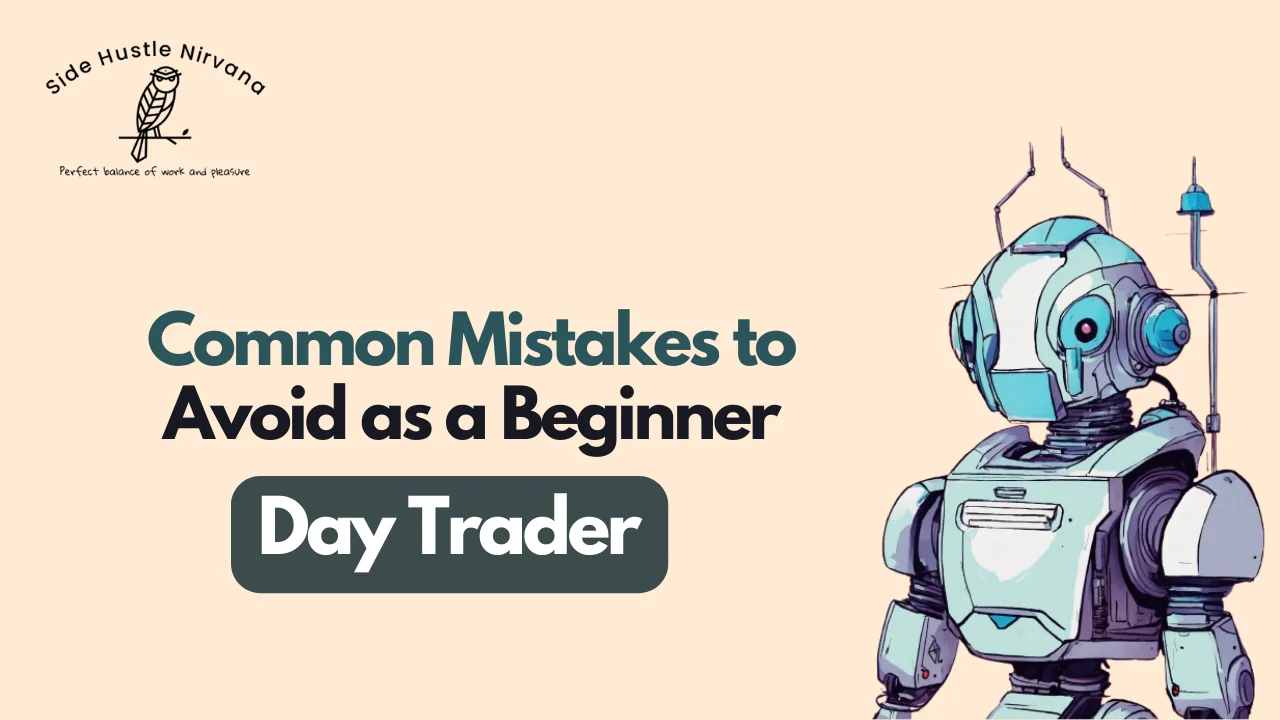 Common Mistakes to Avoid as a Beginner Day Trader