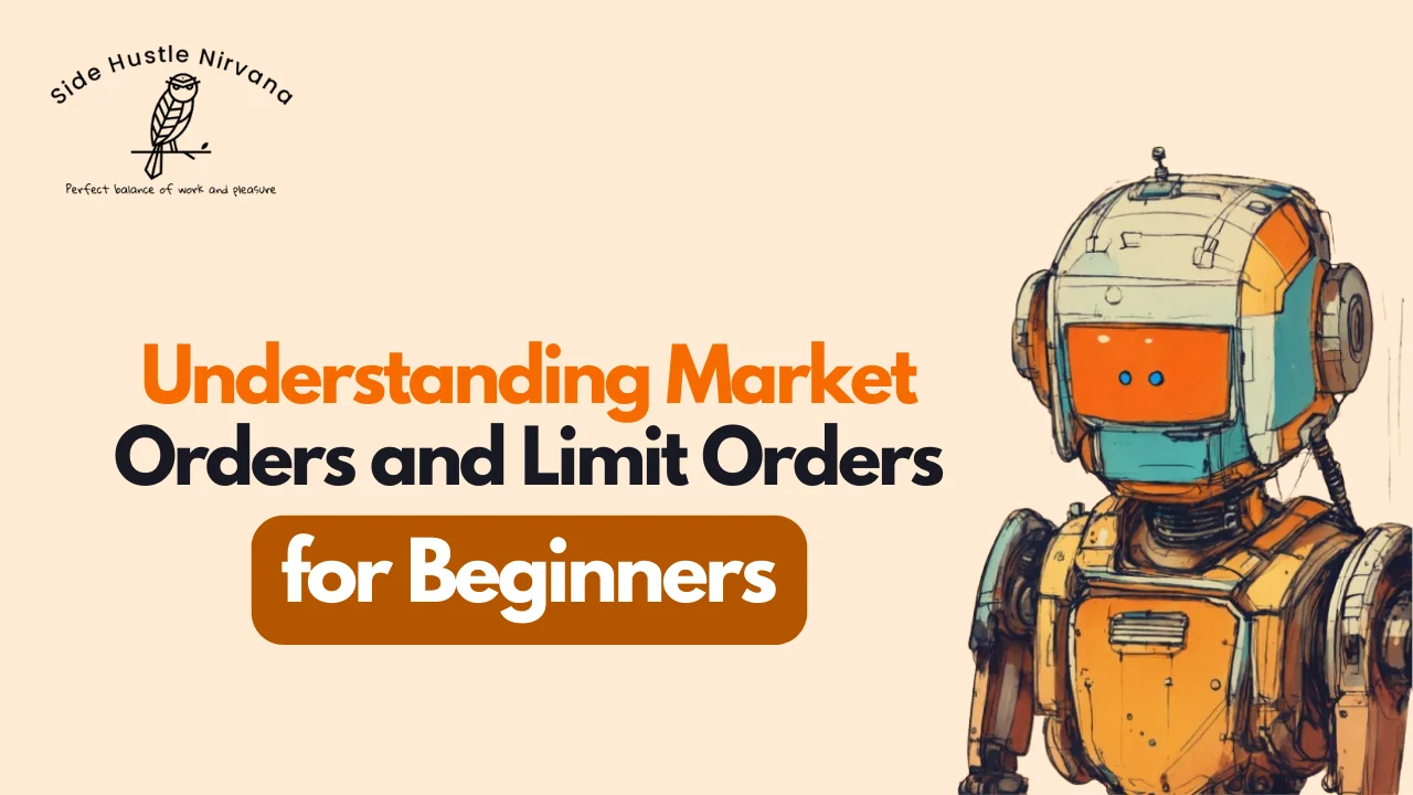 Understanding Market Orders and Limit Orders for Beginners