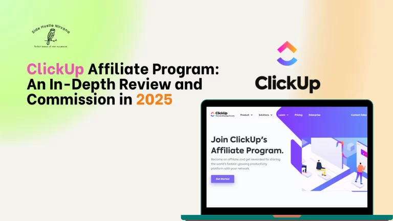 ClickUp Affiliate Program: An In-Depth Review and Commission in 2025