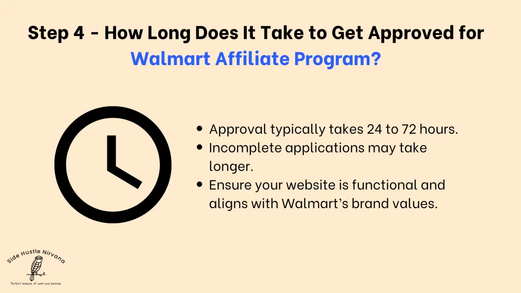 Step 4 - How Long Does It Take to Get Approved for Walmart Affiliate Program?