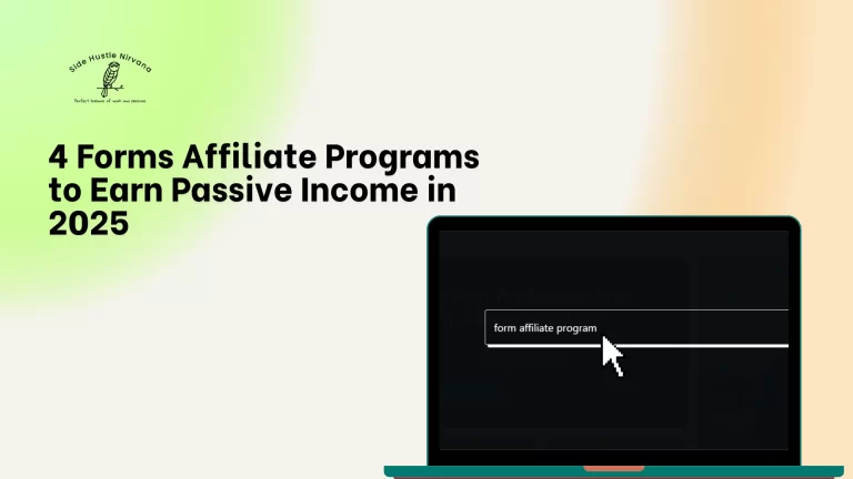 4 Forms Affiliate Programs to Earn Passive Income in 2025