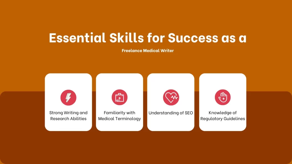 Essential Skills for Success as a Freelance Medical Writer