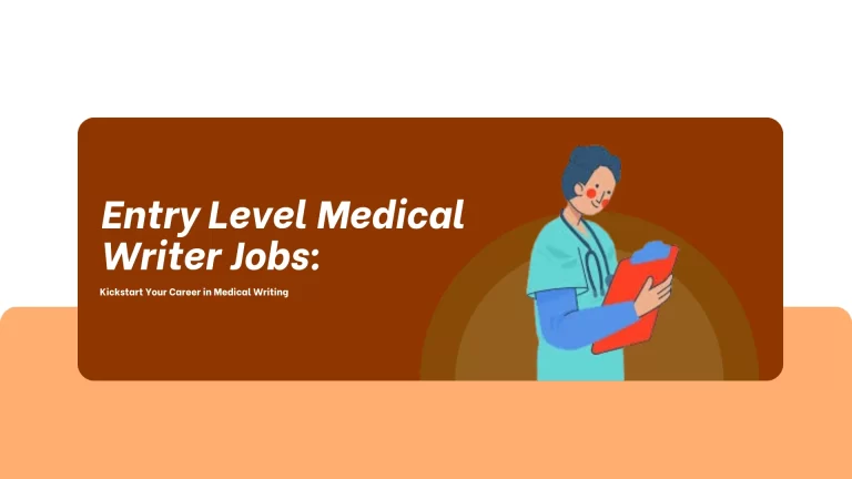 Entry Level Medical Writer Jobs: Kickstart Your Career in Medical Writing