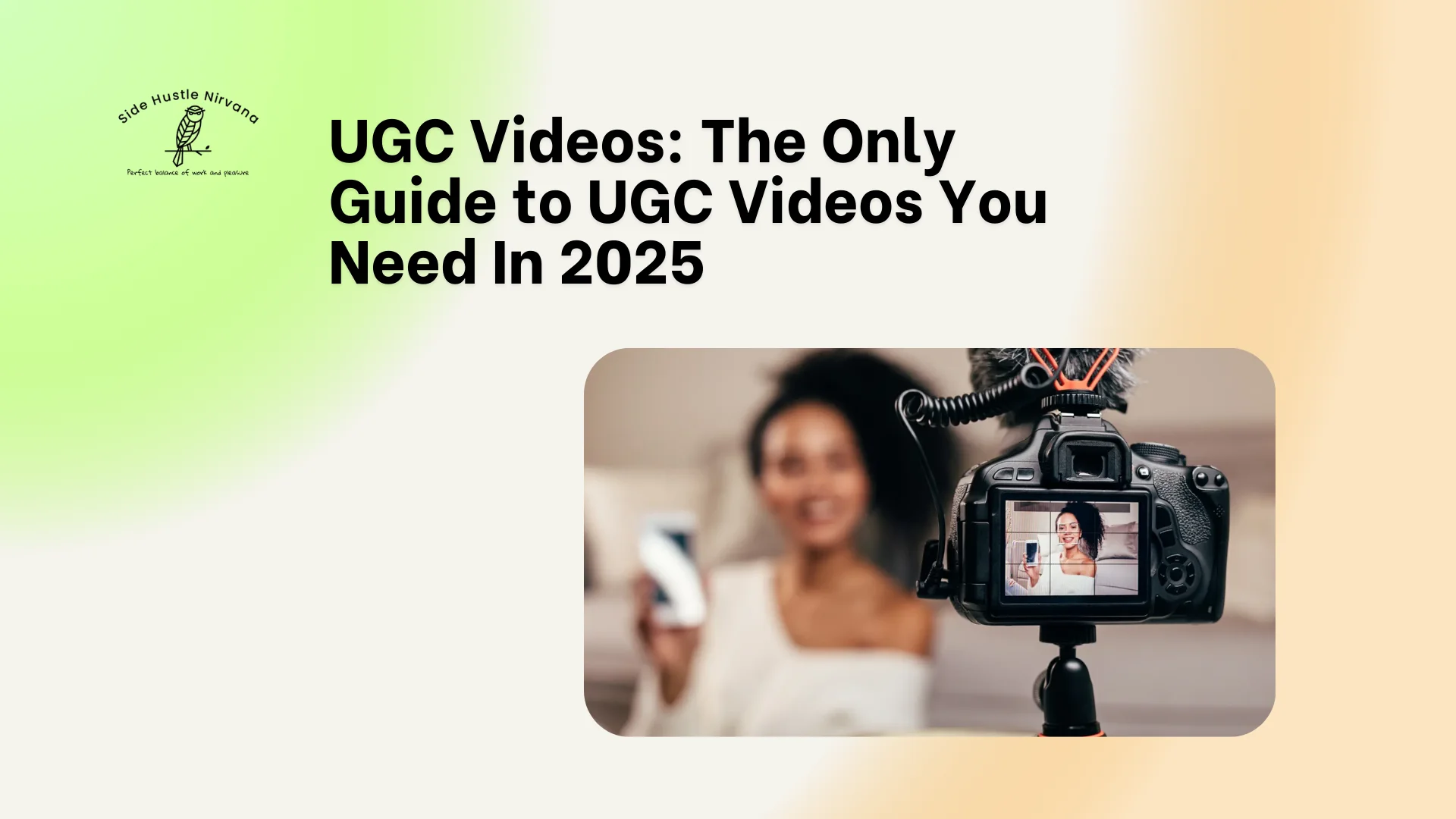 UGC Videos: The Only Guide to UGC Videos You Need In 2025