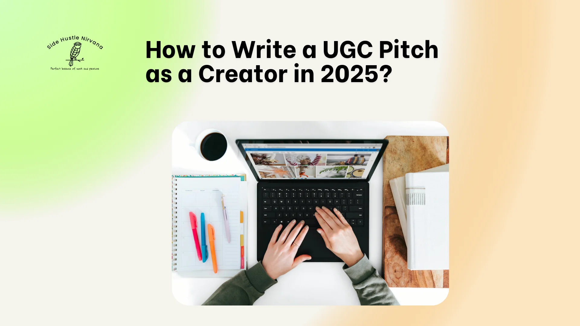 How to Write a UGC Pitch as a Creator in 2025?