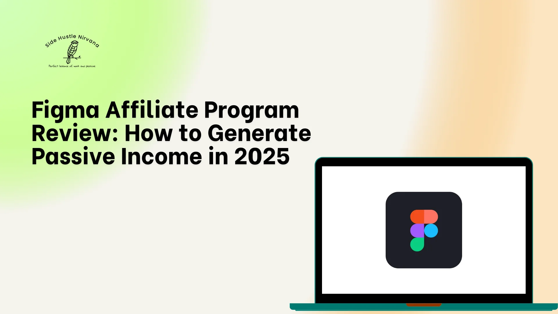 Figma Affiliate Program Review: How to Generate Passive Income in 2025