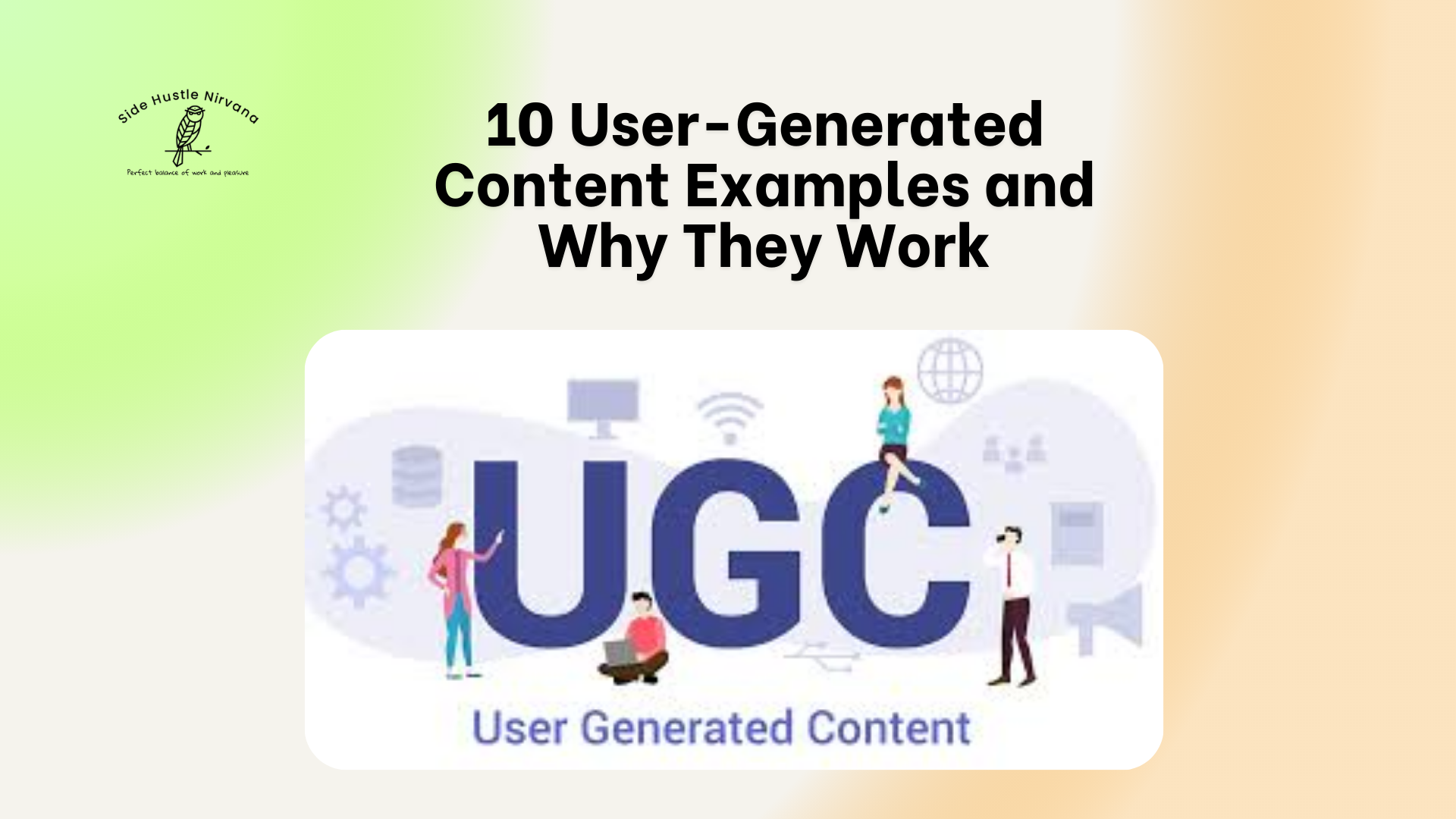 10 User-Generated Content Examples and Why They Work