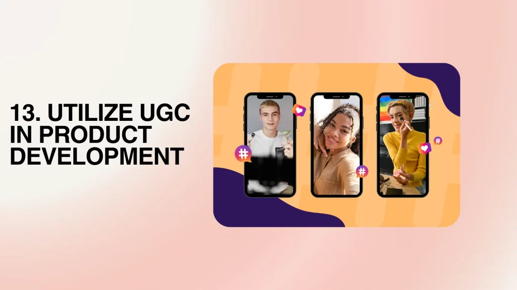 Utilize UGC in Product Development