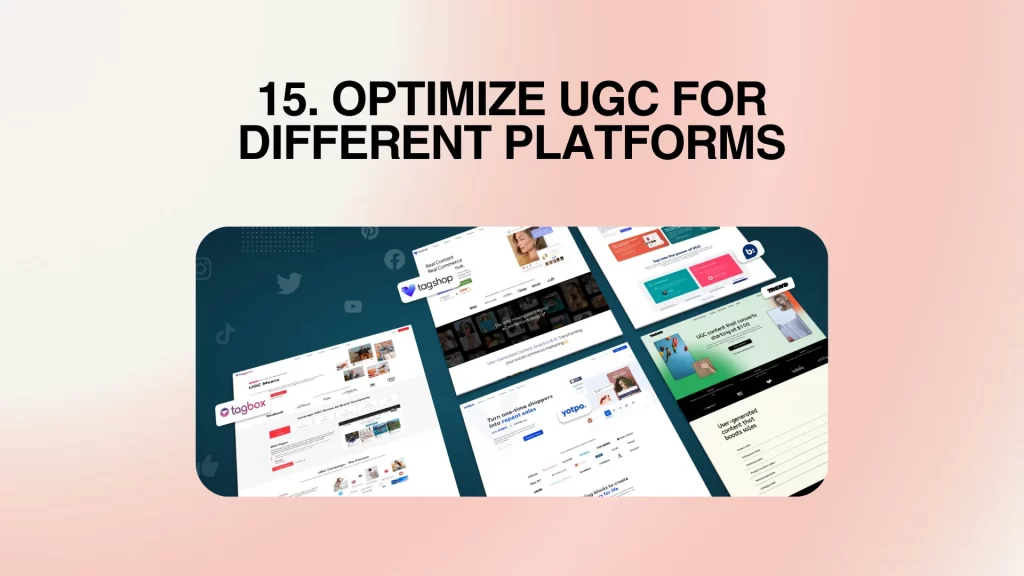 Optimize UGC for Different Platforms