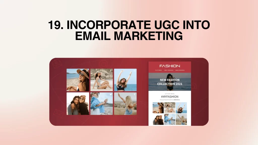 Incorporate UGC into Email Marketing