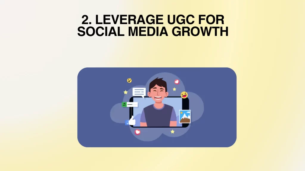 Leverage UGC for Social Media Growth