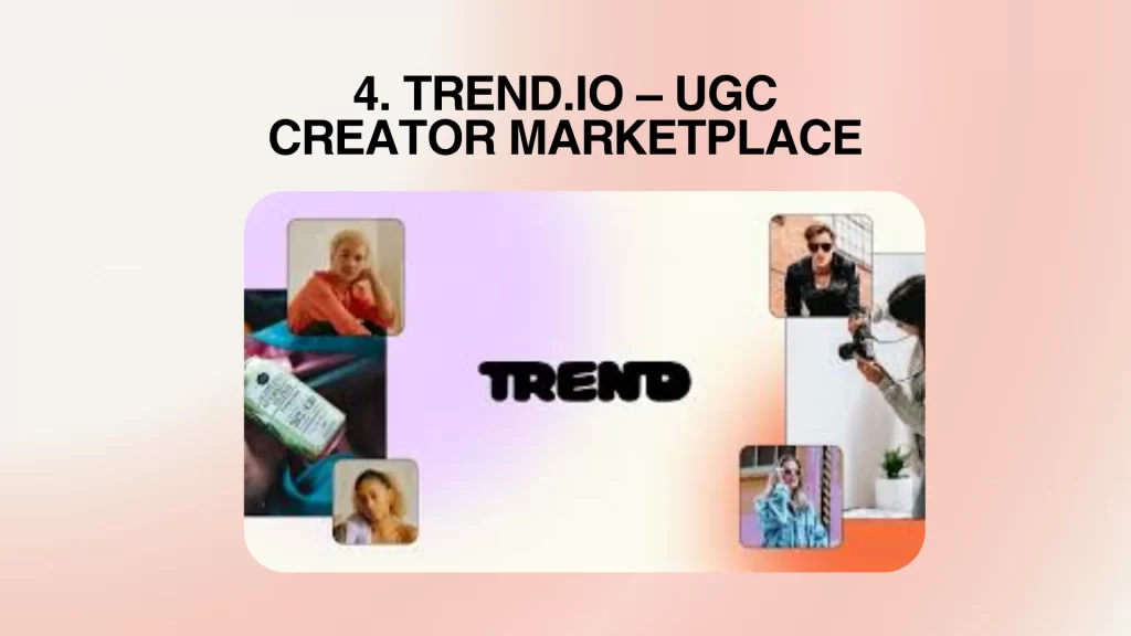 Trend.io – UGC Creator Marketplace