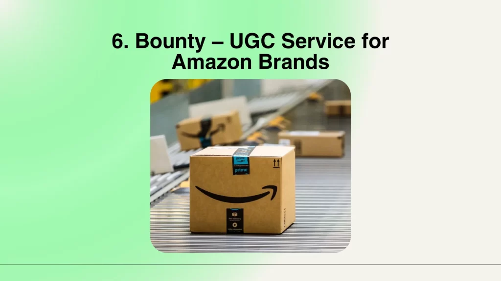 Bounty – UGC Service for Amazon Brands