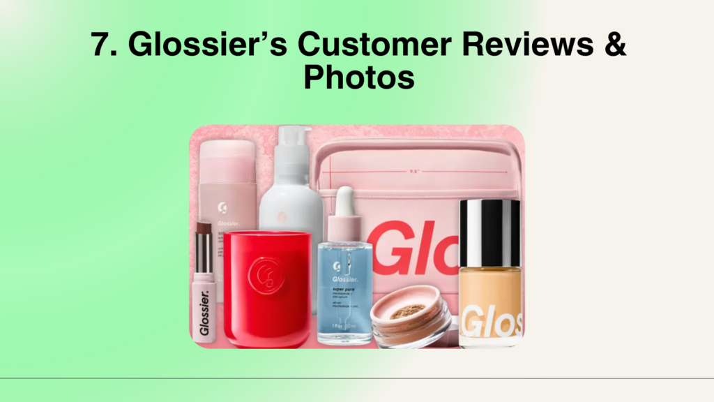 Glossier’s Customer Reviews & Photos